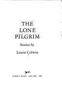 Cover of: The lone pilgrim by Laurie Colwin