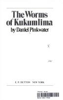 Cover of: The worms of Kukumlima by Daniel Manus Pinkwater