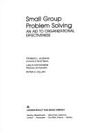 Cover of: Small group problem solving: an aid to organizational effectiveness