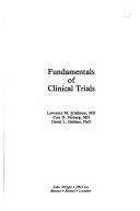 Fundamentals of clinical trials by Lawrence M. Friedman, Lawrence M. Friedman