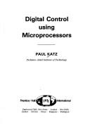 Digital control using microprocessors by Katz, Paul