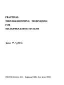 Cover of: Practical troubleshooting techniques for microprocessor systems