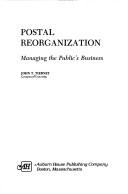 Postal reorganization : managing the public's business