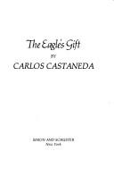 Cover of: The eagle's gift by Carlos Castaneda