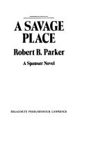 Cover of: A savage place by Robert B. Parker