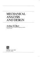 Cover of: Mechanical analysis and design | Arthur Houghton Burr