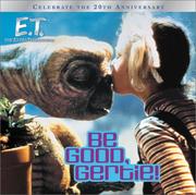 Cover of: Be Good, Gertie! (E.T. the Extra Terrestrial)