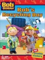 Cover of: Bob the builder: Bob's recycling day