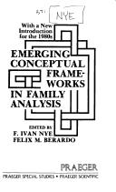 Cover of: Emerging conceptual frameworks in family analysis by F. Ivan Nye