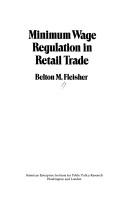 Cover of: Minimum wage regulation in retail trade