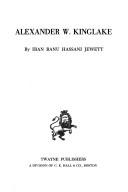 Alexander W. Kinglake by Iran B. Hassani Jewett