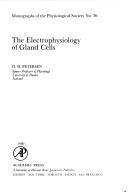 Cover of: The electrophysiology of gland cells