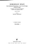 Subsurface space : environmental protection, low cost storage, energy savings : proceedings of the international symposium (Rockstore '80), Stockholm, Sweden, June 23-27, 1980