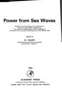 Power of sea waves : based on the proceedings of a conference on Power from Sea Waves, organised by the Institute of Mathematics and its Applications and held at the University of Edinburgh from June 