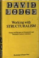 Cover of: Working with structuralism: essays and reviews on nineteenth and twentieth century literature
