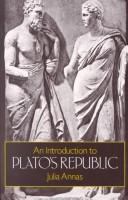 An introduction to Plato's Republic by Julia Annas