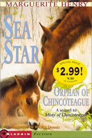Sea Star, Orphan of Chincoteague by Marguerite Henry, Wesley Dennis