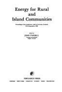 Cover of: Energy for rural and island communities: proceedings of the conference, held in Inverness, Scotland, 22-24 September 1980