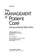 Cover of: The management of patient care by Thora Kron
