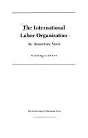 Cover of: The International Labor Organization: an American view