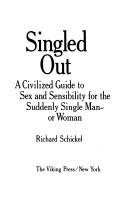 Cover of: Singled out: a civilized guide to sex and sensibility for the suddenly single man--or woman