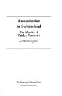 Cover of: Assassination in Switzerland: the murder of Vatslav Vorovsky