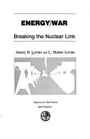 Cover of: Energy/war, breaking the nuclear link