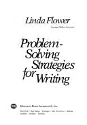 Cover of: Problem-solving strategies for writing by Linda Flower