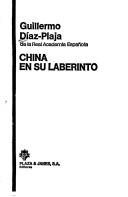 Cover of: China en su laberinto by Guillermo Díaz-Plaja
