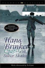 Cover of: Hans Brinker, or, The silver skates by Mary Mapes Dodge
