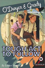 Cover of: O'Dwyer & Grady Starring in Tough Act to Follow