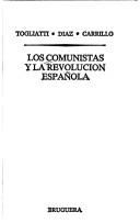 Cover of: Los Comunistas y la revolución española