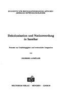 Dekolonisation und Nationwerdung in Sansibar : prozesse zur Unabhängigkeit und territorialen Integration