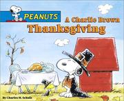A Charlie Brown Thanksgiving by Charles M. Schulz, Daphne Pendergrass, Scott Jeralds