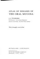Atlas of diseases of the oral mucosa by J. J. Pindborg