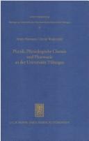 Cover of: Physik, physiologische Chemie und Pharmazie an der Universität Tübingen