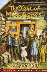 Cover of: The Year of Miss Agnes (Aladdin Historical Fiction) by Kirkpatrick Hill