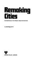 Remaking cities : contradictions of the recent urban environment