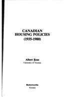 Cover of: Canadian housing policies (1935-1980) by Rose, Albert