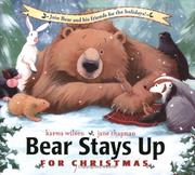 Cover of: Bear stays up for Christmas by Karma Wilson