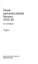 Cover of: Dansk nationalsocialistisk litteratur 1930-45: en introduktion