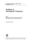 Problems in intrahepatic cholestasis : [proceedings of the] Second International Symposium on Intrahepatic Cholestasis, Florence, October 13-14, 1978