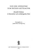 Cover of: Von der Spätantike zum frühen Mittelalter: aktuelle Probleme in histor. u. archäolog. Sicht