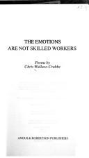 Cover of: The emotions are not skilled workers: poems