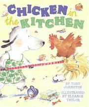 Cover of: Chicken in the Kitchen by Tony Johnston