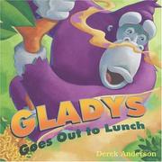 Cover of: Gladys goes out to lunch