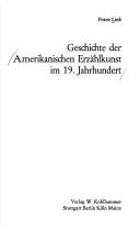 Cover of: Geschichte der amerikanischen Erzählkunst im 19. Jahrhundert