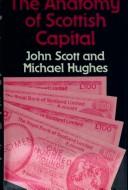 The anatomy of Scottish capital : Scottish companies and Scottish capital, 1900-1979