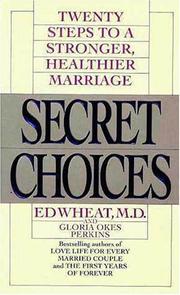 Cover of: Secret Choices: Twenty Steps to a Stronger, Healthier Marriage