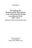 Cover of: Die Stellung der Bundesrepublik Deutschland in der internationalen Politik aus polnischer Sicht: 1969-1976